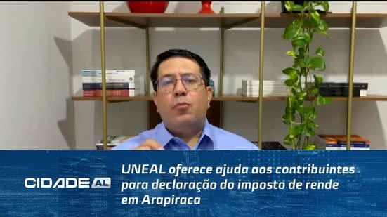 UNEAL oferece ajuda aos contribuintes para declaração do imposto de rende em Arapiraca