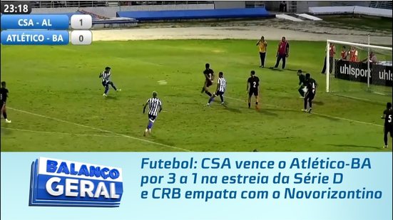 Futebol: CSA vence o Atlético-BA por 3 a 1 na estreia da Série D e CRB empata com o Novorizontino