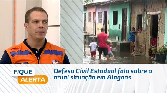 Defesa Civil Estadual fala sobre a atual situação em Alagoas