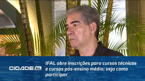 IFAL abre inscrições para cursos técnicos e cursos pós-ensino médio; veja como participar