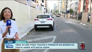 Obra da BRK pode travar o trânsito no bairro da Ponta Verde até sexta-feira