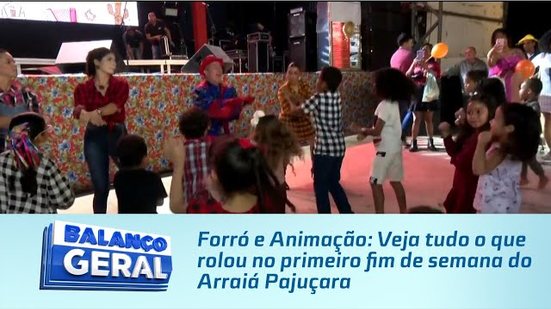 Forró e Animação: Veja tudo o que rolou no primeiro fim de semana do Arraiá Pajuçara