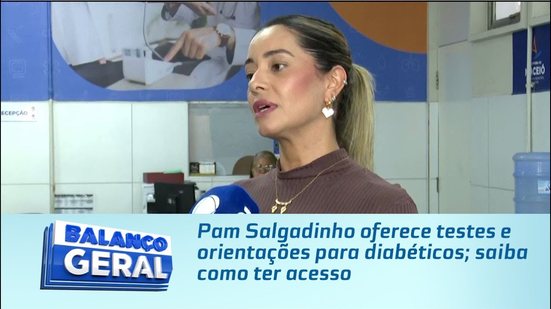 Pam Salgadinho oferece testes e orientações para diabéticos; saiba como ter acesso