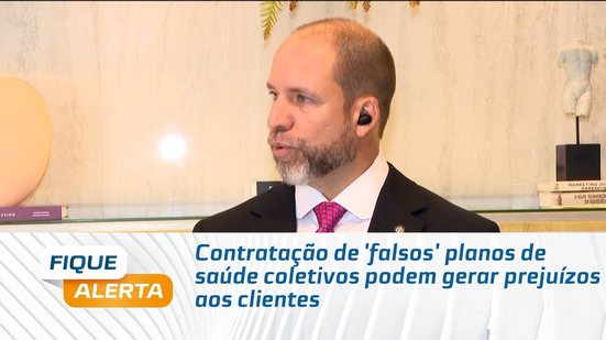 Contratação de 'falsos' planos de saúde coletivos podem gerar prejuízos aos clientes