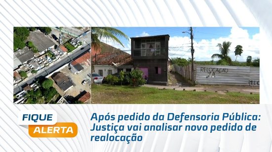 Após pedido da Defensoria Pública: Justiça vai analisar novo pedido de realocação