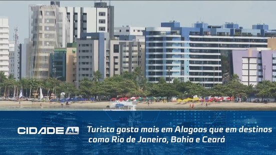 Turista gasta mais em Alagoas que em destinos como Rio de Janeiro, Bahia e Ceará