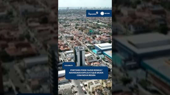 ⚖️ Condomínios terão de separar funções de porteiro e vigilante até 2027 | #CidadeAL