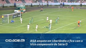 Futebol: ASA empate em Uberlândia e fica com o Vice-campeonato da Série D do Brasileiro