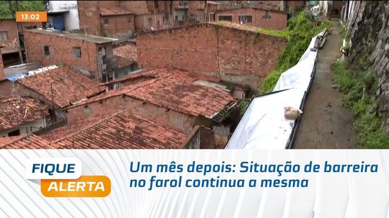 Um mês depois: Situação de barreira no farol continua a mesma