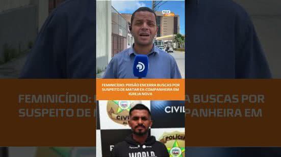 🚔 Homem é preso por suspeita de matar a ex-companheira em Igreja Nova | #FiqueAlerta