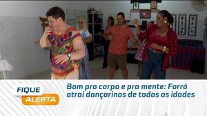 Bom pro corpo e pra mente: Forró atrai dançarinos de todas as idades