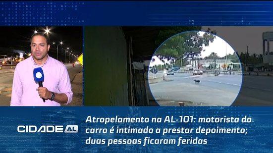 Atropelamento na AL-101: motorista do carro é intimado a prestar depoimento