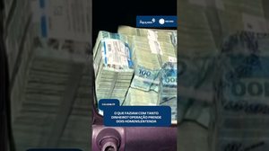 💵 Dois homens são presos com grande quantidade de dinheiro durante operação #CidadeAL