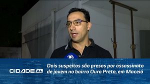 Dois suspeitos são presos por assassinato de jovem no bairro Ouro Preto, em Maceió