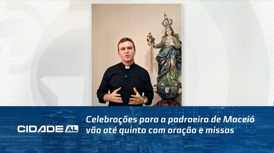 Celebrações para a padroeira de Maceió vão até quinta com oração e missas