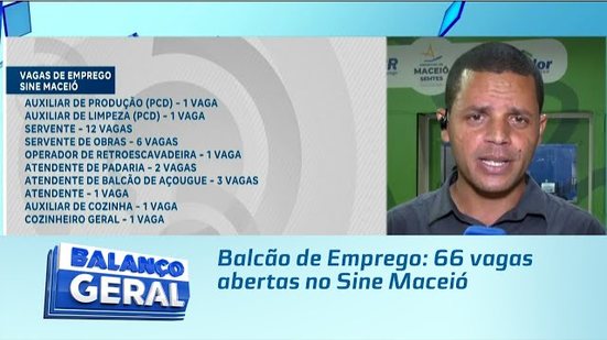 Balcão de Emprego: 66 vagas abertas no Sine Maceió