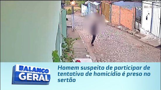 Homem suspeito de participar de tentativa de homicídio é preso no sertão