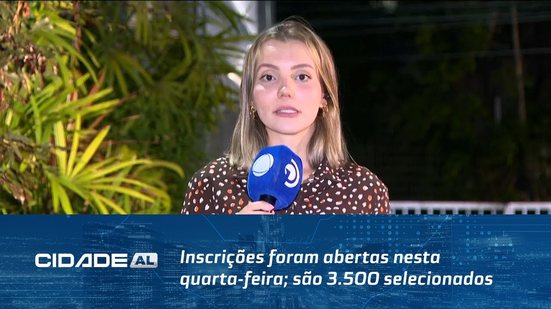Inscrições foram abertas nesta quarta-feira; são 3.500 selecionados