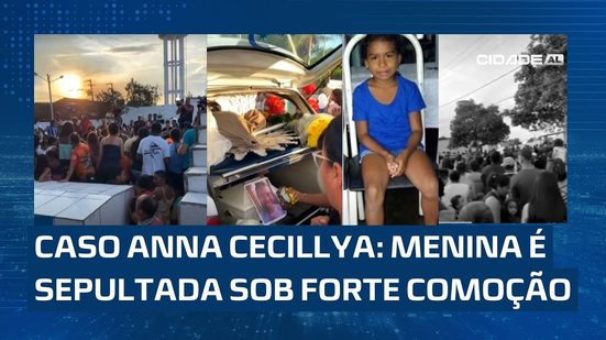 Caso Anna Cecillya: menina é Sepultada sob forte comoção