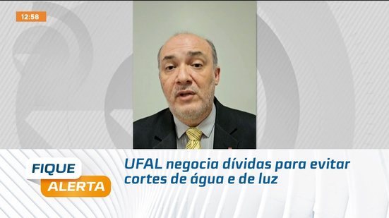 UFAL negocia dívidas para evitar cortes de água e de luz