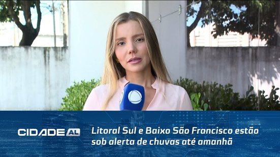 Litoral Sul e Baixo São Francisco estão sob alerta de chuvas até amanhã