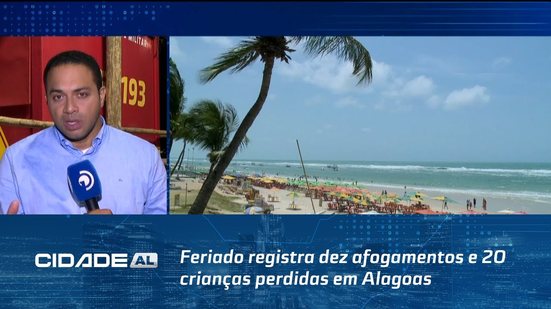 Feriado registra dez afogamentos e 20 crianças perdidas em Alagoas