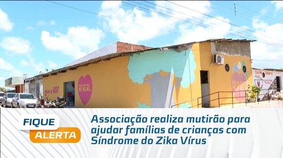 Associação realiza mutirão para ajudar famílias de crianças com Síndrome do Zika Vírus