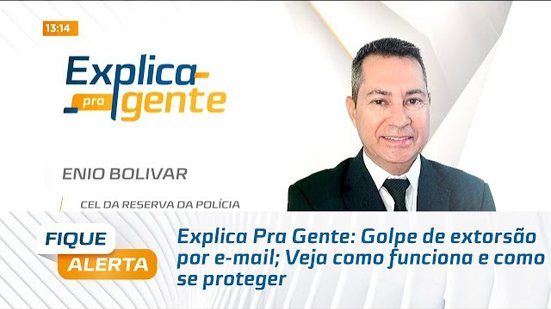 Explica Pra Gente: Golpe de extorsão por e-mail; Veja como funciona e como se proteger