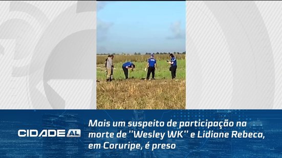 Mais um suspeito de participação na morte de ''Wesley WK'' e Lidiane Rebeca, em Coruripe, é preso
