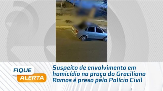 Suspeito de envolvimento em homicídio na praça do Graciliano Ramos é preso pela Polícia Civil