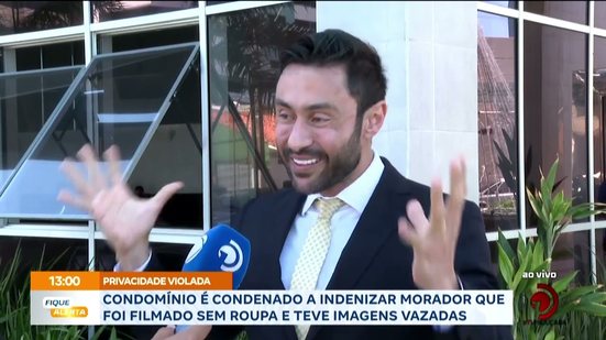 Condomínio é condenado a indenizar morador que foi filmado sem roupa e teve imagens vazadas