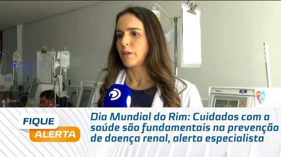 Cuidados com a saúde são fundamentais na prevenção de doença renal, alerta especialista