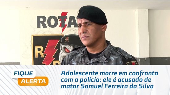 Adolescente morre em confronto com a polícia: ele é acusado de matar Samuel Ferreira da Silva