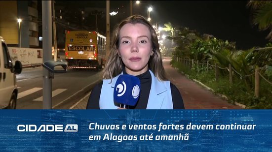 Chuvas e ventos fortes devem continuar em Alagoas até amanhã