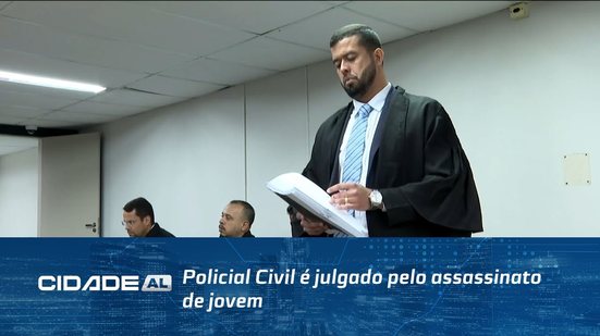 Policial Civil é julgado pelo assassinato de jovem e tentativa de matar mais quatro pessoas