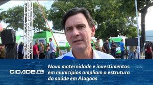 Nova maternidade e investimentos em municípios ampliam a estrutura da saúde em Alagoas