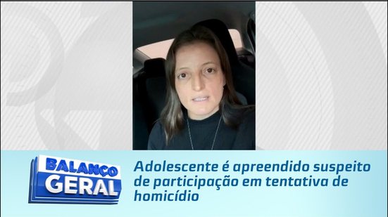 Adolescente é apreendido suspeito de participação em tentativa de homicídio