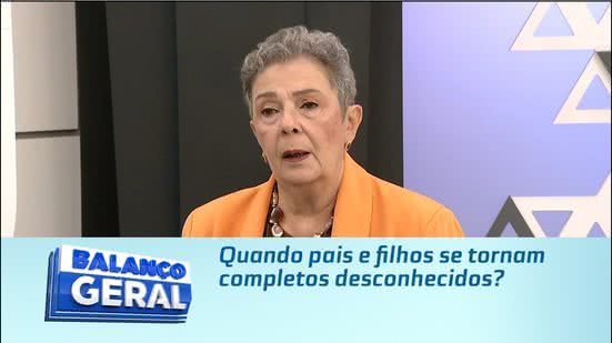 Quando pais e filhos se tornam completos desconhecidos?