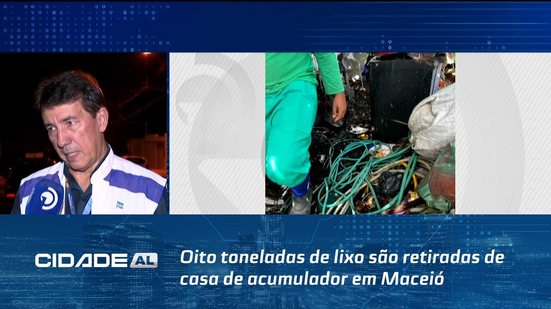Ratos, Baratas e Escorpiões: Oito toneladas de lixo são retiradas de casa de acumulador em Maceió