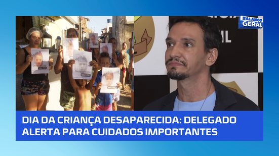 Hoje é o dia internacional da criança desaparecida; delegado reforça alguns cuidados