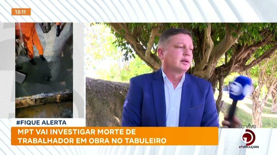 Superintendência do Trabalho vai investigar morte de trabalhador em obra no tabuleiro