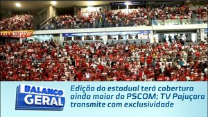 Edição do estadual terá cobertura ainda maior do PSCOM; TV Pajuçara transmite com exclusividade