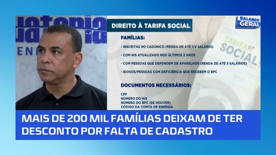 TARIFA SOCIAL DE ENERGIA ELÉTRICA: famílias perdem desconto de até 100% por falta de cadastro
