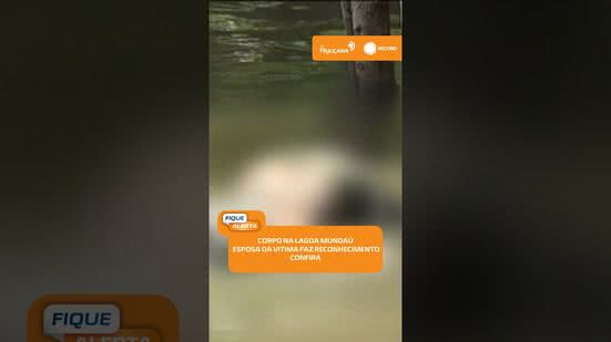 Corpo encontrado na Lagoa Mundaú é reconhecido por esposa de homem desaparecido | #FiqueAlerta