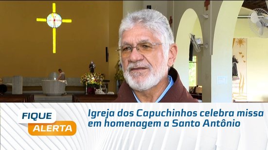 Igreja dos Capuchinhos celebra missa em homenagem a Santo Antônio