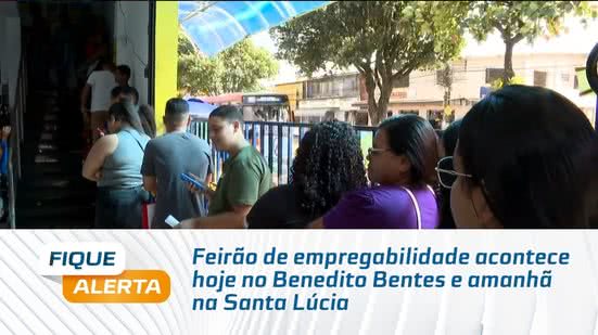 Feirão de empregabilidade acontece hoje no Benedito Bentes e amanhã no Santa Lúcia