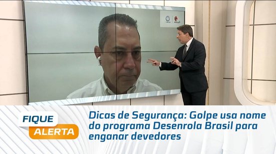 Dicas de Segurança: Golpe usa nome do programa Desenrola Brasil para enganar devedores