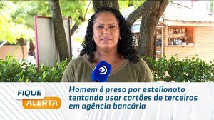 Homem é preso tentando usar cartões de terceiros em banco