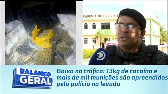 Baixa no tráfico: 13kg de cocaína e mais de mil munições são apreendidos pela polícia na levada