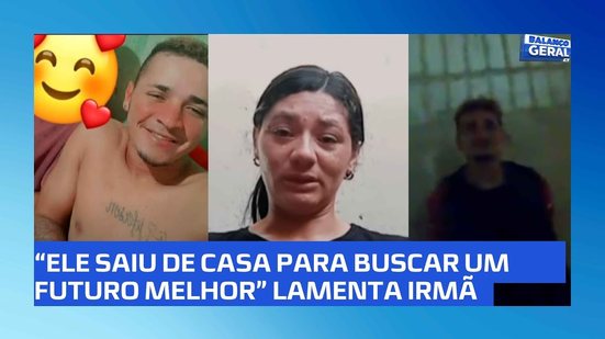 ''Ele queria uma vida Melhor '' Irmã de Alagoano morto por policiais em São Paulo pede justiça